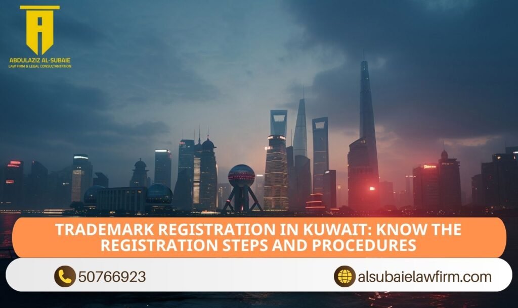 Trademark Registration in Kuwait know the Registration Steps and Procedures (1)