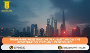 Trademark Registration in Kuwait know the Registration Steps and Procedures (1)