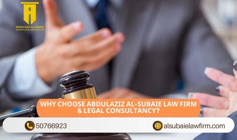 Why Choose Abdulaziz Al-Subaie Law Firm & Legal Consultancy